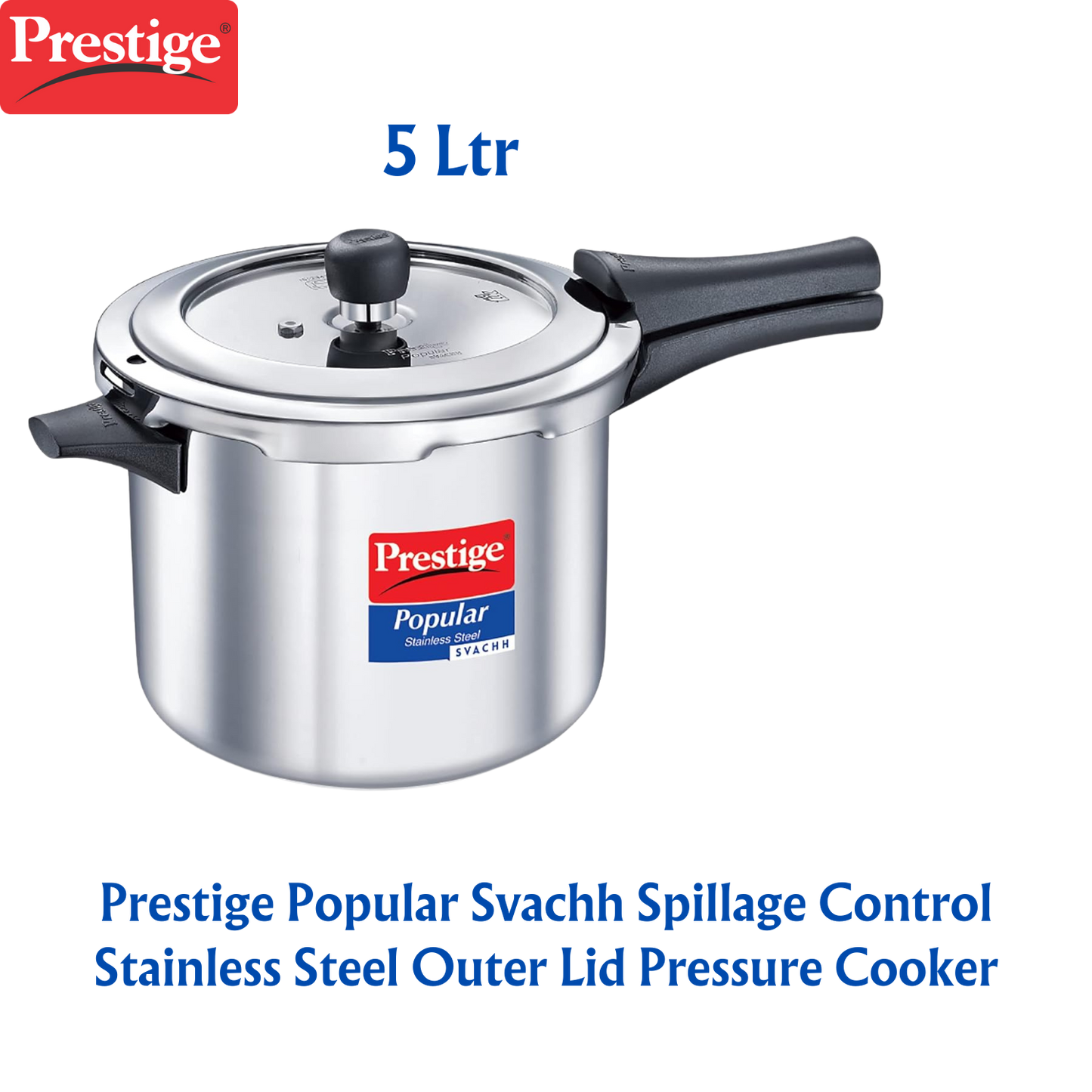 Prestige Popular Svachh Spillage Control Stainless Steel Outer Lid Pressure Cooker - Premium SS pressure cooker from Prestige - Just Rs. 1802! Shop now at Surana Sons